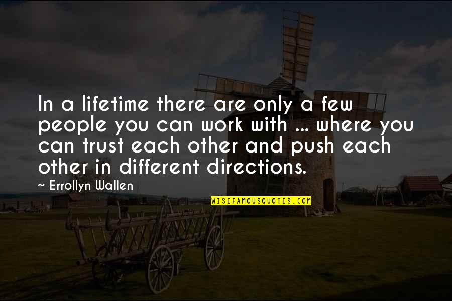 Trust Each Other Quotes By Errollyn Wallen: In a lifetime there are only a few