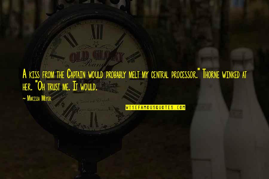Trust Funny Quotes By Marissa Meyer: A kiss from the Captain would probably melt