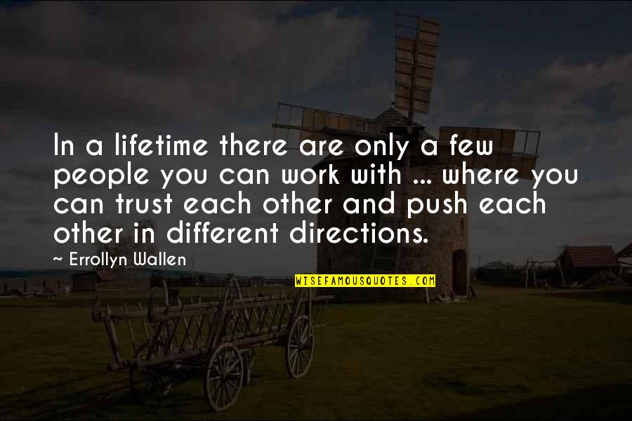 Trust In Each Other Quotes By Errollyn Wallen: In a lifetime there are only a few Trust In Each Other Quotes By Errollyn Wallen: In a lifetime there are only a few