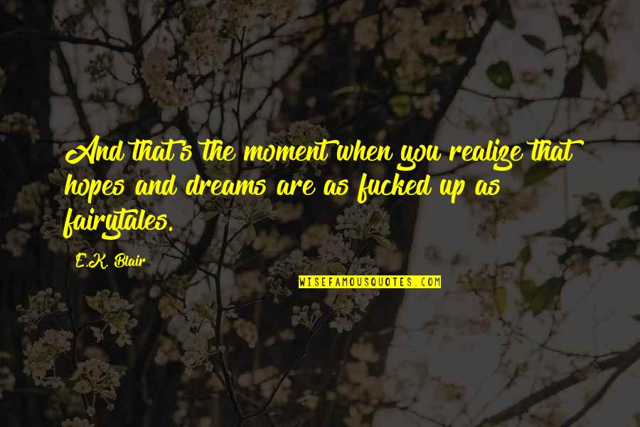 Trust In Urdu Quotes By E.K. Blair: And that's the moment when you realize that