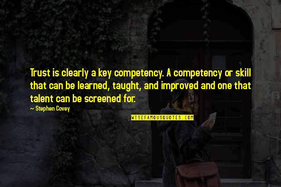 Trust Is Key Quotes By Stephen Covey: Trust is clearly a key competency. A competency Trust Is Key Quotes By Stephen Covey: Trust is clearly a key competency. A competency