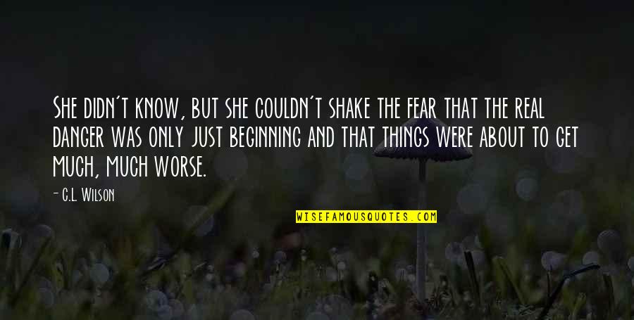 Trust Me Sayings And Quotes By C.L. Wilson: She didn't know, but she couldn't shake the