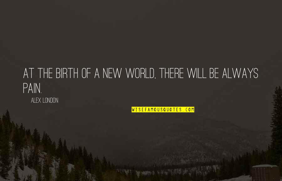 Trust Tumblr Tagalog Quotes By Alex London: At the birth of a new world, there
