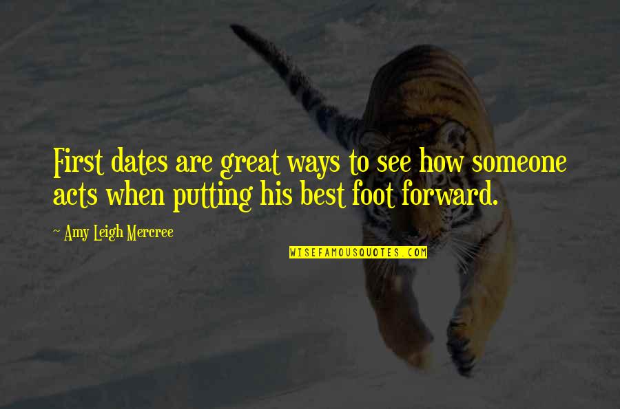 Trusting Your Guts Quotes By Amy Leigh Mercree: First dates are great ways to see how Trusting Your Guts Quotes By Amy Leigh Mercree: First dates are great ways to see how