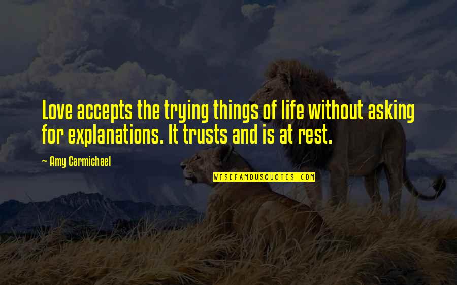 Trusts Quotes By Amy Carmichael: Love accepts the trying things of life without