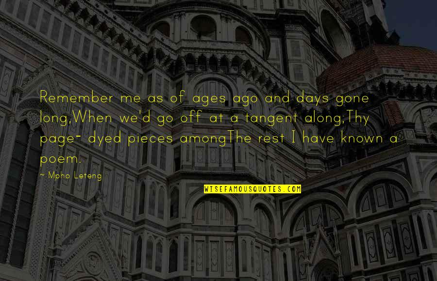 Truterps Quotes By Mpho Leteng: Remember me as of ages ago and days Truterps Quotes By Mpho Leteng: Remember me as of ages ago and days