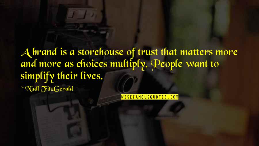 Truth Bites Quotes By Niall FitzGerald: A brand is a storehouse of trust that