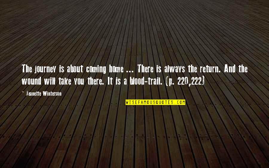 Truth Coming Out Quotes By Jeanette Winterson: The journey is about coming home ... There