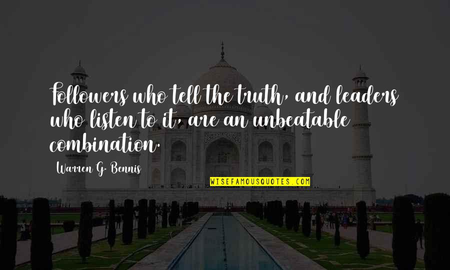 Truth Followers Quotes By Warren G. Bennis: Followers who tell the truth, and leaders who