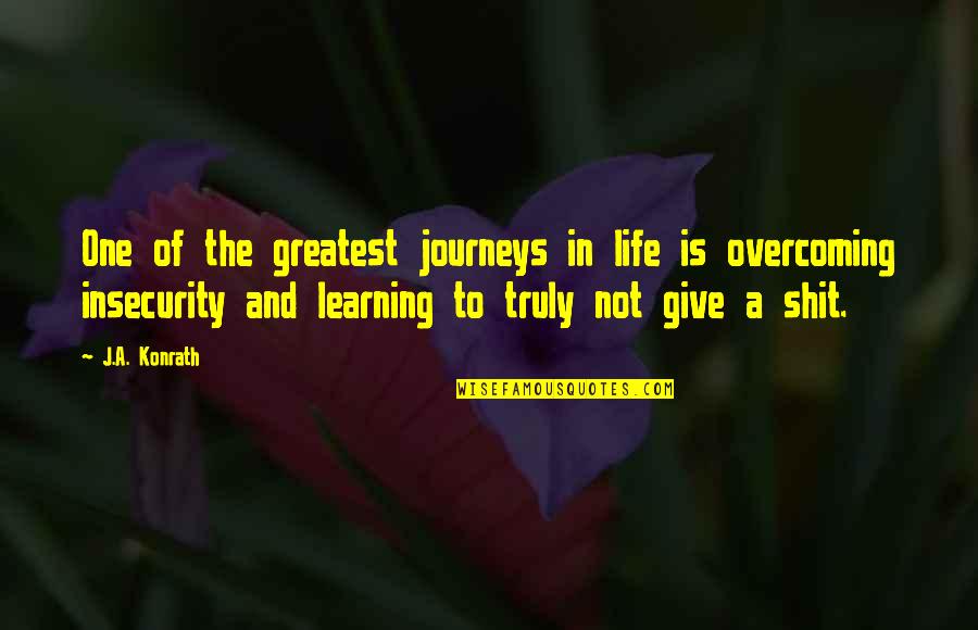 Truth In Life Quotes By J.A. Konrath: One of the greatest journeys in life is