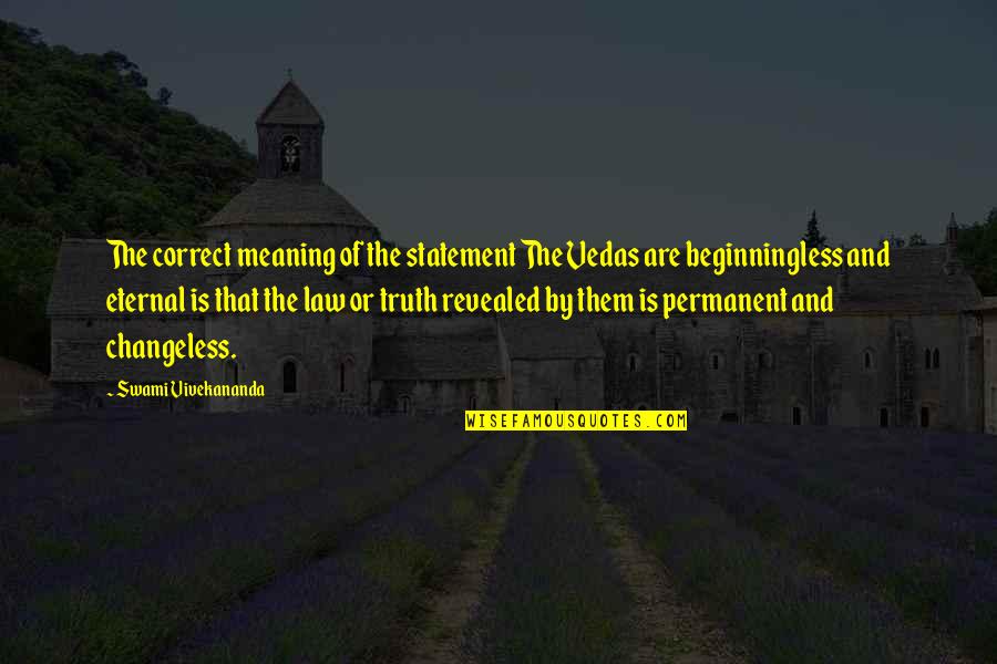 Truth Is Revealed Quotes By Swami Vivekananda: The correct meaning of the statement The Vedas