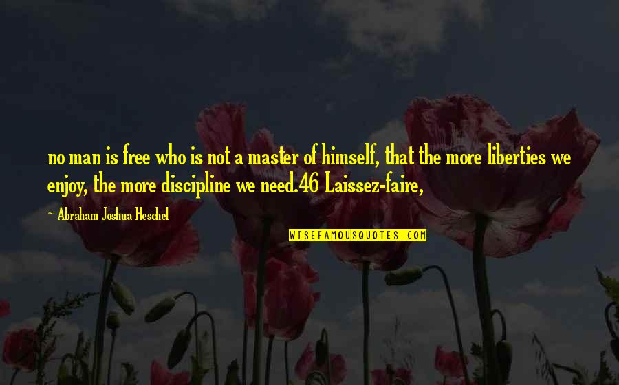Truththattransforms Quotes By Abraham Joshua Heschel: no man is free who is not a Truththattransforms Quotes By Abraham Joshua Heschel: no man is free who is not a