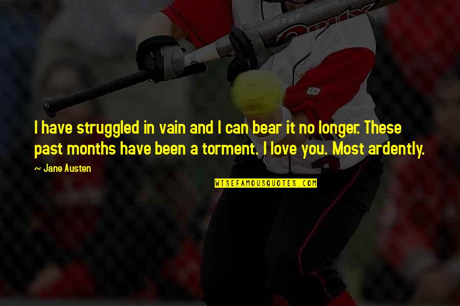 Truyen Cuoi Quotes By Jane Austen: I have struggled in vain and I can Truyen Cuoi Quotes By Jane Austen: I have struggled in vain and I can