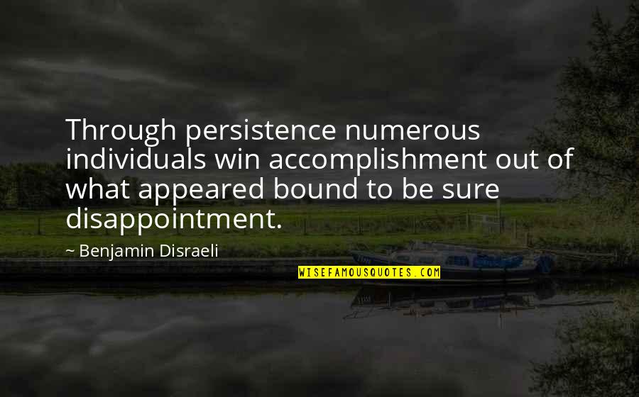 Trx Quotes By Benjamin Disraeli: Through persistence numerous individuals win accomplishment out of Trx Quotes By Benjamin Disraeli: Through persistence numerous individuals win accomplishment out of