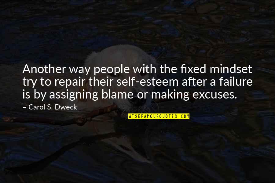 Try Another Way Quotes By Carol S. Dweck: Another way people with the fixed mindset try Try Another Way Quotes By Carol S. Dweck: Another way people with the fixed mindset try