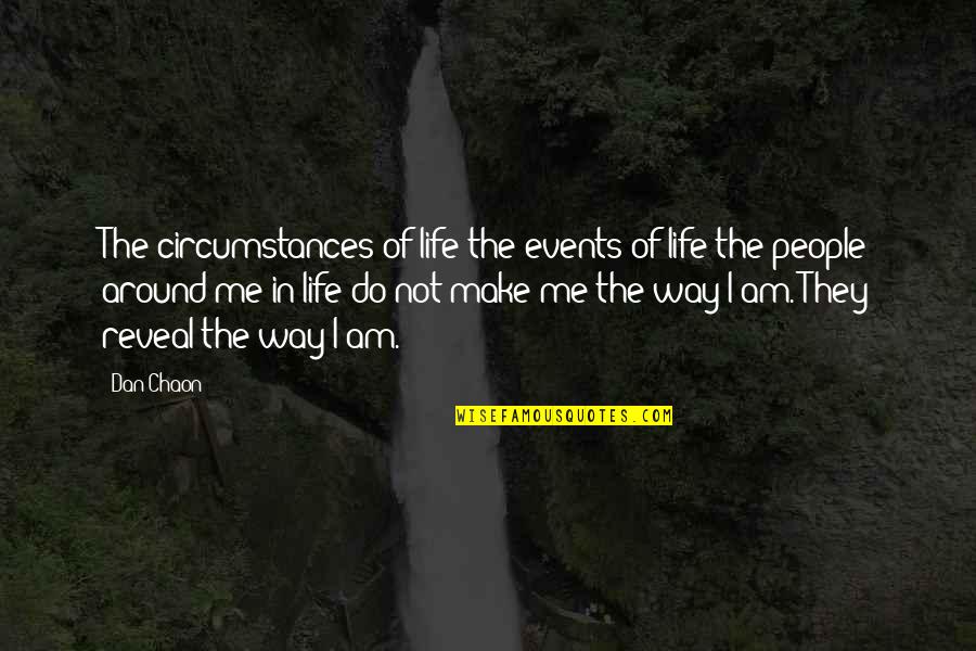 Trying For The One You Love Quotes By Dan Chaon: The circumstances of life-the events of life-the people