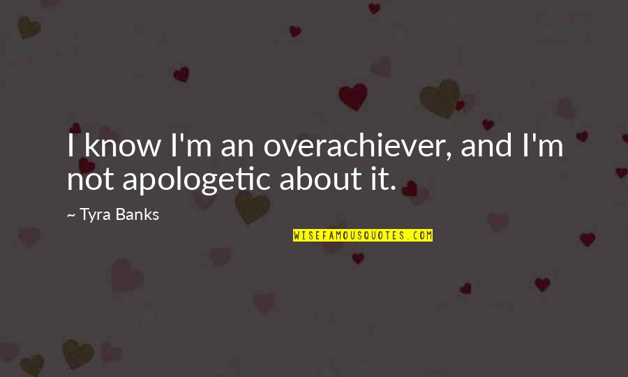 Trying To Be Happy Tumblr Quotes By Tyra Banks: I know I'm an overachiever, and I'm not