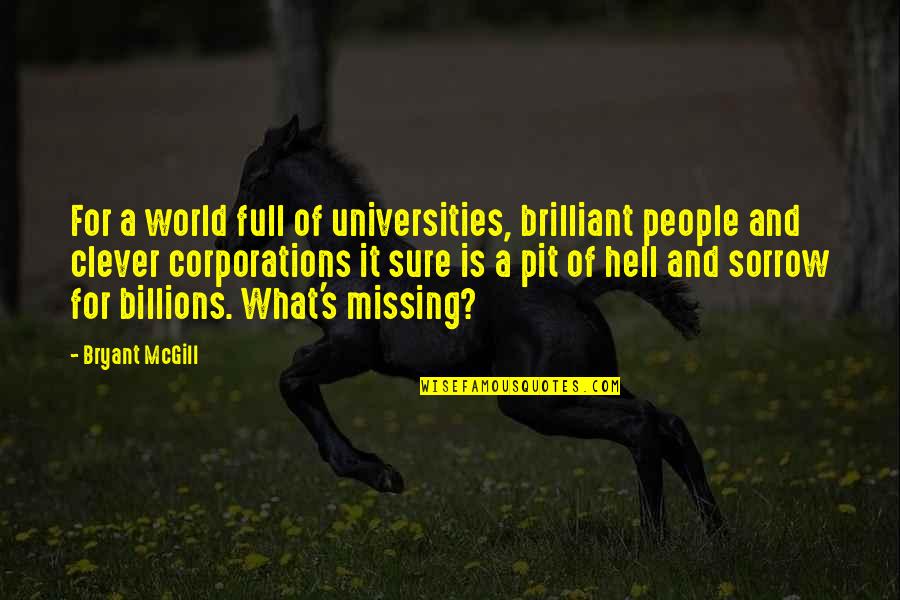 Trying To Be Strong Love Quotes By Bryant McGill: For a world full of universities, brilliant people