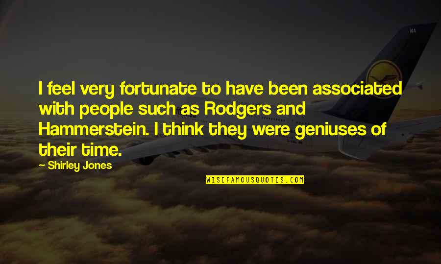 Trying To Distance Yourself Quotes By Shirley Jones: I feel very fortunate to have been associated