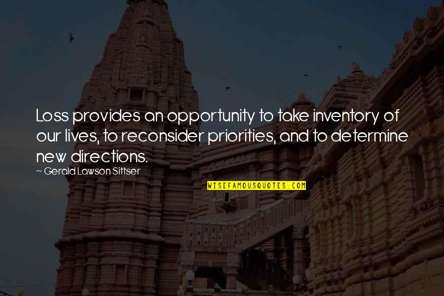 Ts Mooney Quotes By Gerald Lawson Sittser: Loss provides an opportunity to take inventory of Ts Mooney Quotes By Gerald Lawson Sittser: Loss provides an opportunity to take inventory of