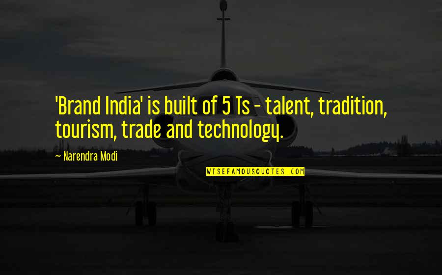 Ts'an Quotes By Narendra Modi: 'Brand India' is built of 5 Ts -