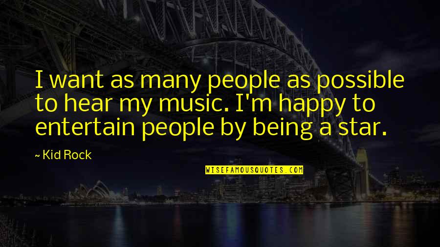 Tsankova Quotes By Kid Rock: I want as many people as possible to Tsankova Quotes By Kid Rock: I want as many people as possible to