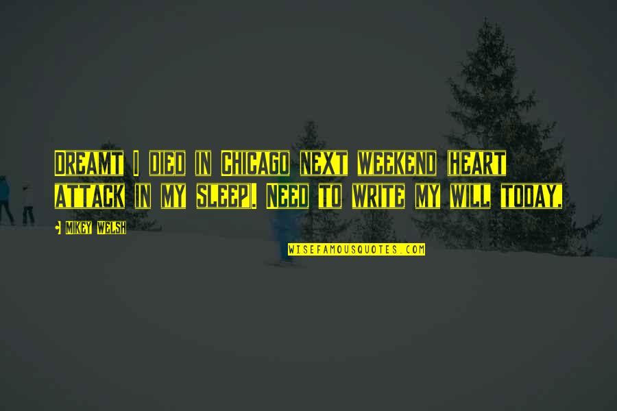 Tsarfati Youtube Quotes By Mikey Welsh: Dreamt I died in Chicago next weekend (heart Tsarfati Youtube Quotes By Mikey Welsh: Dreamt I died in Chicago next weekend (heart
