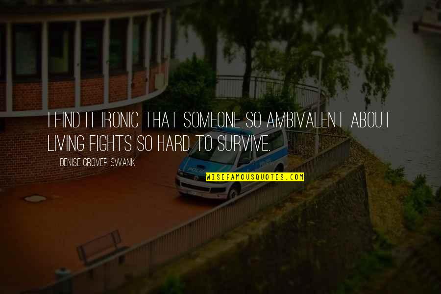Tsar's Quotes By Denise Grover Swank: I find it ironic that someone so ambivalent Tsar's Quotes By Denise Grover Swank: I find it ironic that someone so ambivalent