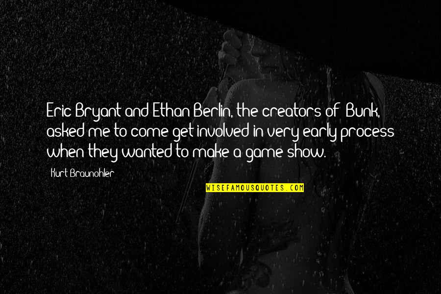 Tshaka Randall Quotes By Kurt Braunohler: Eric Bryant and Ethan Berlin, the creators of