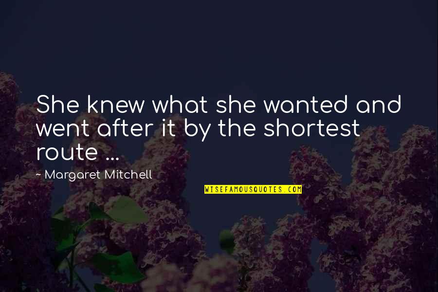 Tshi Quotes By Margaret Mitchell: She knew what she wanted and went after