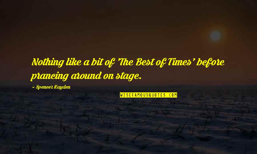 Tsimbidis Winery Quotes By Spencer Kayden: Nothing like a bit of 'The Best of
