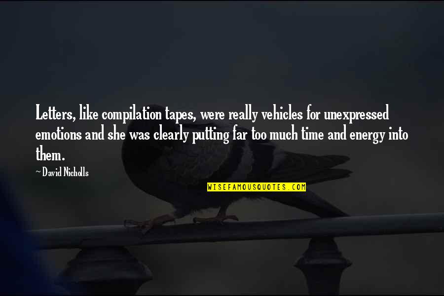 Tsinnie Jewelry Quotes By David Nicholls: Letters, like compilation tapes, were really vehicles for