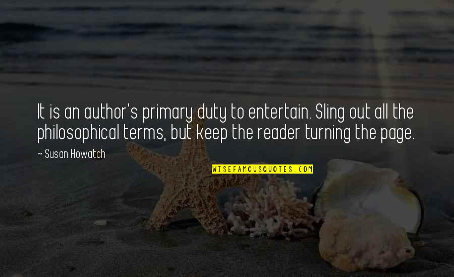 Tsort Music Quotes By Susan Howatch: It is an author's primary duty to entertain.