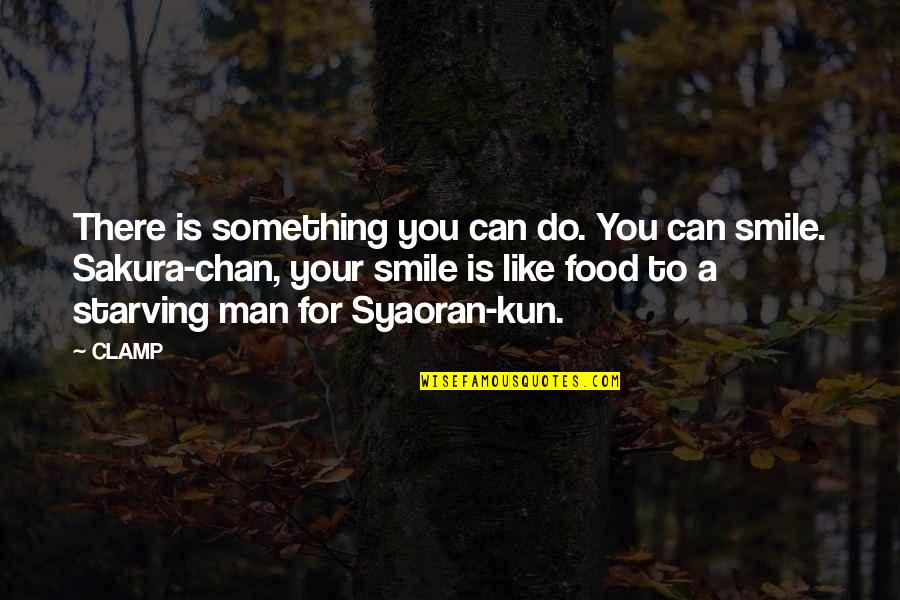 Tsubasa Chronicle Quotes By CLAMP: There is something you can do. You can Tsubasa Chronicle Quotes By CLAMP: There is something you can do. You can