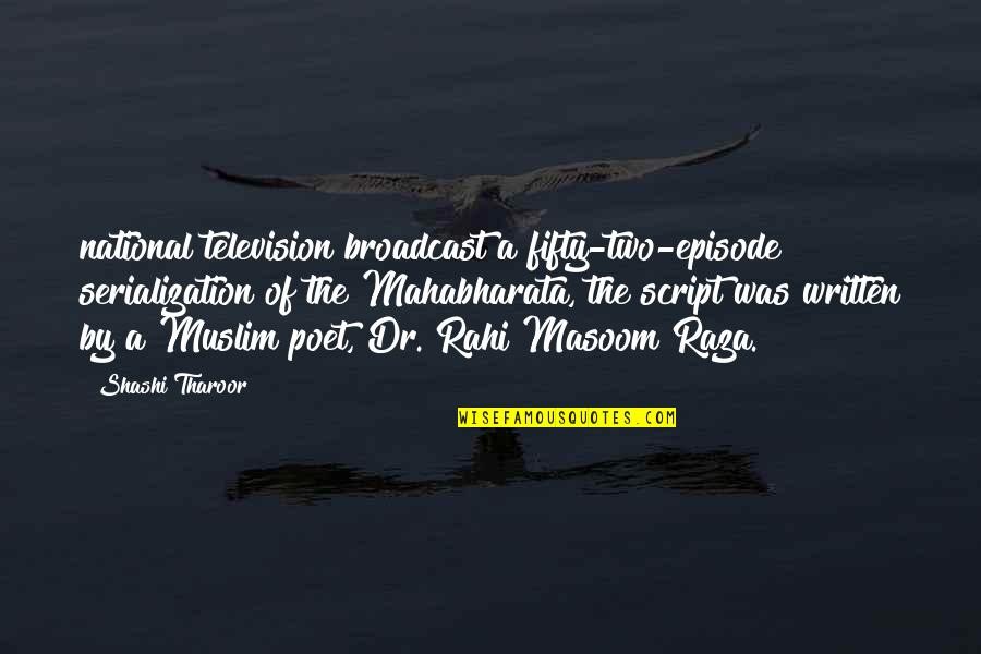 Tsuboichi Quotes By Shashi Tharoor: national television broadcast a fifty-two-episode serialization of the Tsuboichi Quotes By Shashi Tharoor: national television broadcast a fifty-two-episode serialization of the