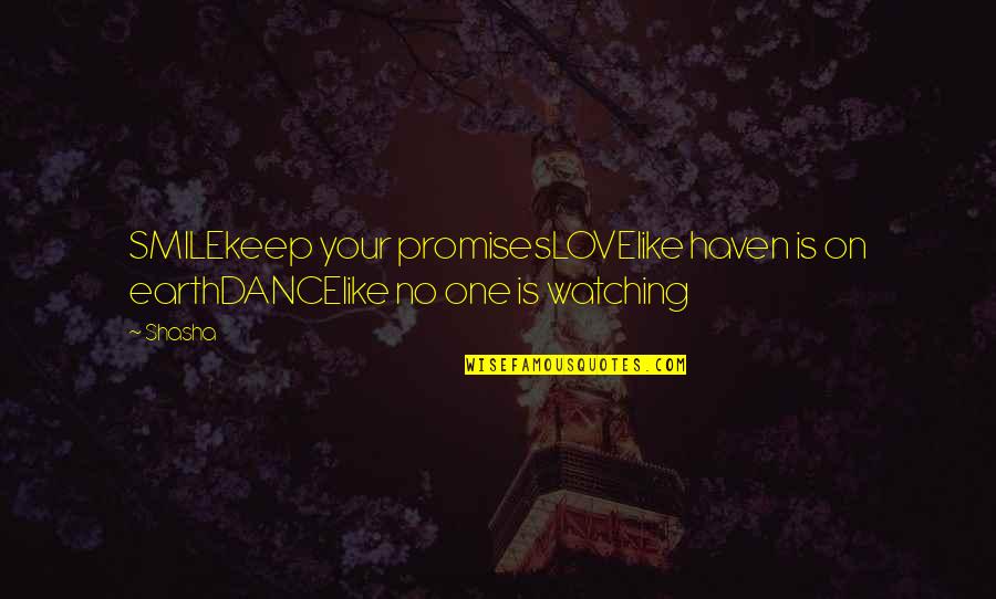 Tsukamoto Norichika Quotes By Shasha: SMILEkeep your promisesLOVElike haven is on earthDANCElike no