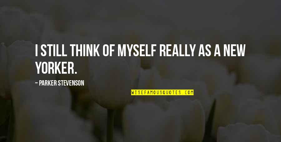 Tsunyan Quotes By Parker Stevenson: I still think of myself really as a Tsunyan Quotes By Parker Stevenson: I still think of myself really as a
