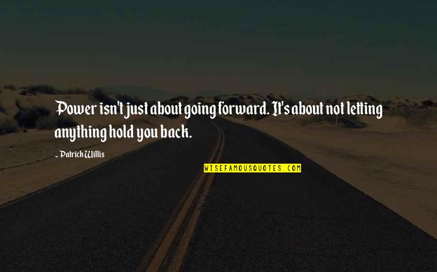 Tsuruda Bandcamp Quotes By Patrick Willis: Power isn't just about going forward. It's about Tsuruda Bandcamp Quotes By Patrick Willis: Power isn't just about going forward. It's about