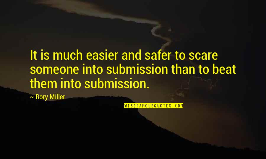 Tswana Motivational Quotes By Rory Miller: It is much easier and safer to scare