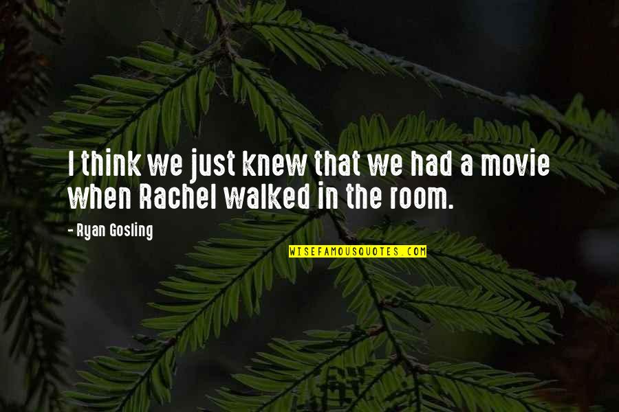 Tsx Composite Quotes By Ryan Gosling: I think we just knew that we had