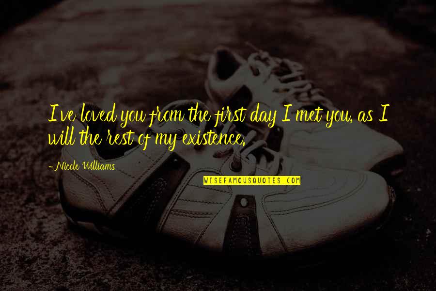 Tsymbalyuk Quotes By Nicole Williams: I've loved you from the first day I
