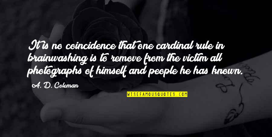 Tttcbe Quotes By A. D. Coleman: It is no coincidence that one cardinal rule