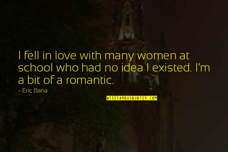Tuas Power Quotes By Eric Bana: I fell in love with many women at Tuas Power Quotes By Eric Bana: I fell in love with many women at