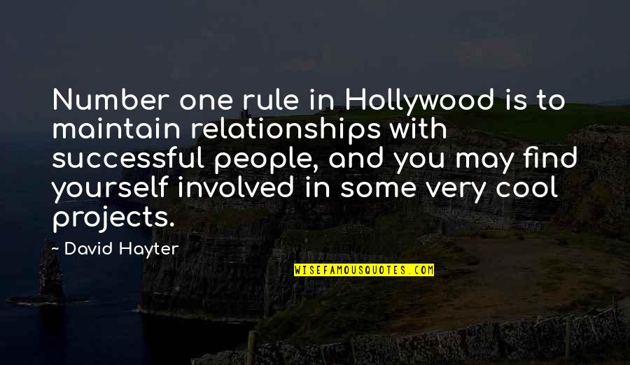 Tuberkulose Simptome Quotes By David Hayter: Number one rule in Hollywood is to maintain Tuberkulose Simptome Quotes By David Hayter: Number one rule in Hollywood is to maintain