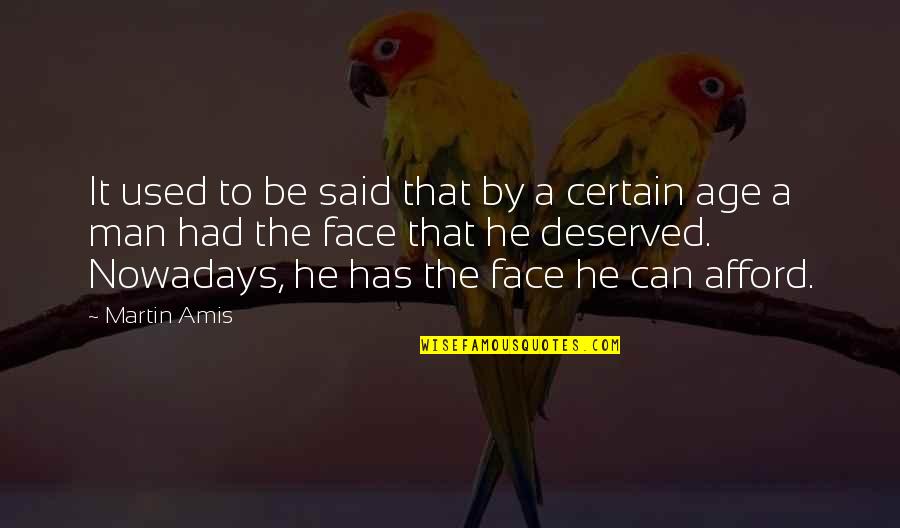 Tucanes Del Quotes By Martin Amis: It used to be said that by a
