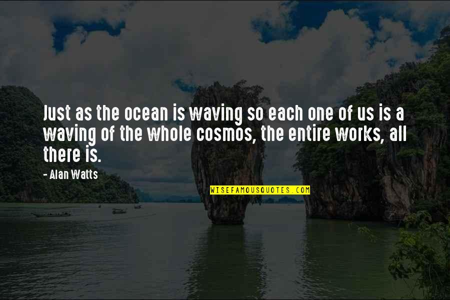 Tuco Character Quotes By Alan Watts: Just as the ocean is waving so each