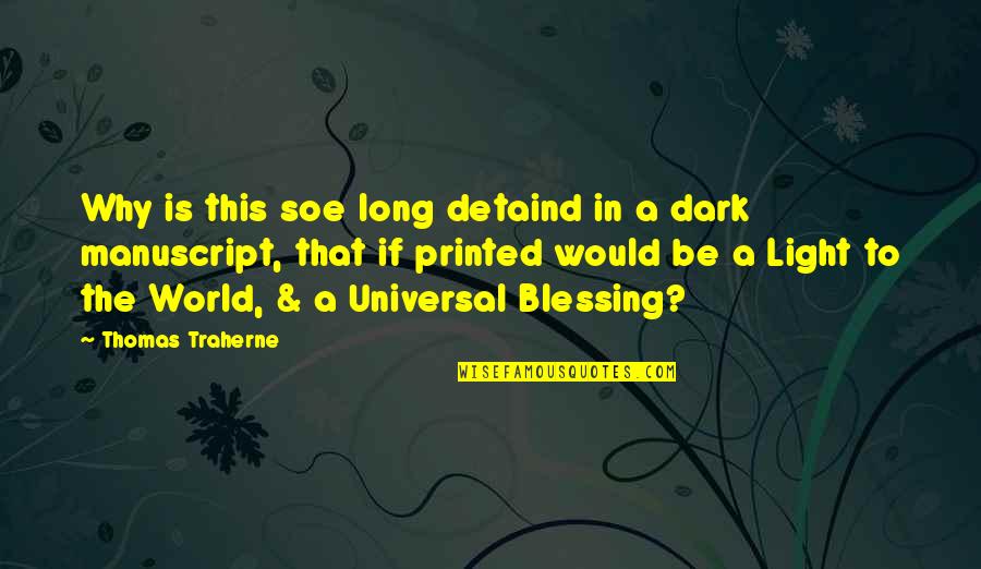 Tudung Online Quotes By Thomas Traherne: Why is this soe long detaind in a Tudung Online Quotes By Thomas Traherne: Why is this soe long detaind in a