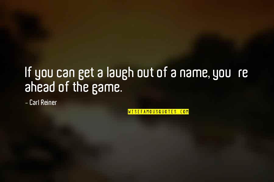 Tudung Quotes By Carl Reiner: If you can get a laugh out of