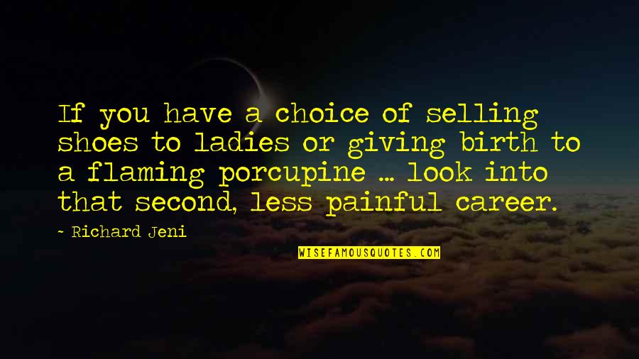Tuebimur Quotes By Richard Jeni: If you have a choice of selling shoes