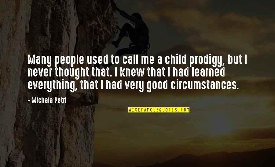 Tuesday Morning Greetings Quotes By Michala Petri: Many people used to call me a child
